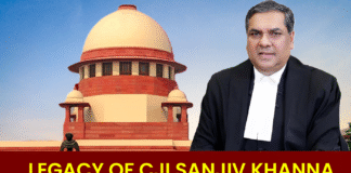 Legacy of CJI Sanjiv Khanna