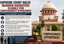 Supreme Court Rules Married Daughters Eligible for Compassionate Appointment, Strikes Down Exclusion as Unconstitutional Married Daughters
