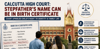 Calcutta HC Allows Stepfather’s Name in Birth Certificate | The Legal Observer